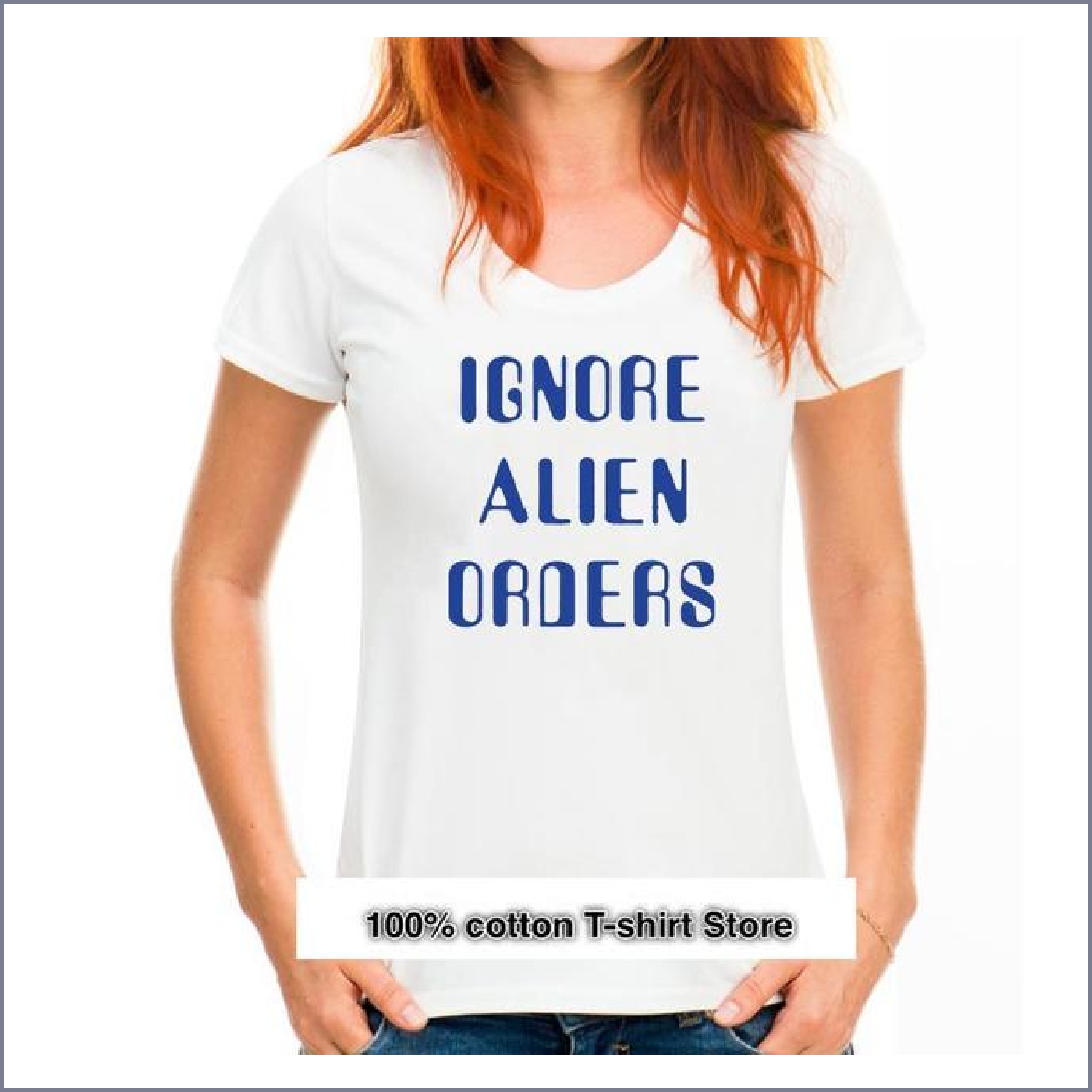 IGNORE ALIEN ORDERS T-Shirt